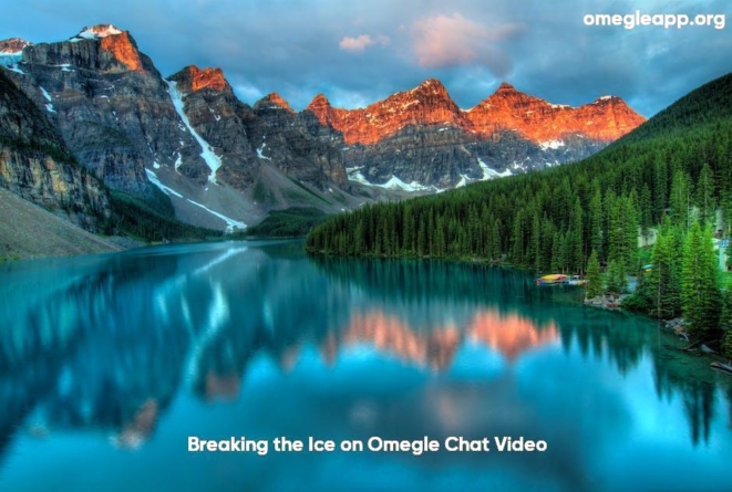 Breaking the Ice on Omegle Chat Video